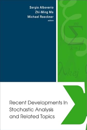 RECENT DEVELOPMENTS IN STOCHASTIC ANALYSIS AND RELATED TOPICS - PROCEEDINGS OF THE FIRST SINO-GERMAN CONF ON STOCHASTIC ANALYSIS (A SATELLITE CONFERENCE OF ICM 2002) (9789812561046) by Albeverio, Sergio; Ma, Zhi-Ming; Rockner, Michael Georg