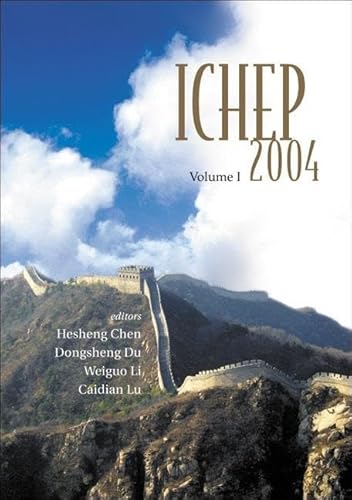 ICHEP 2004. Proceedings of the 32nd International Conference on High Energy Physics. Beijing, 16-...