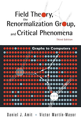 Stock image for Field Theory, the Renormalization Group and Critical Phenomena : Graphs to Computers for sale by Better World Books: West