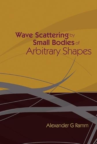 Imagen de archivo de Wave Scattering by Small Bodies of Arbitrary Shapes a la venta por suffolkbooks