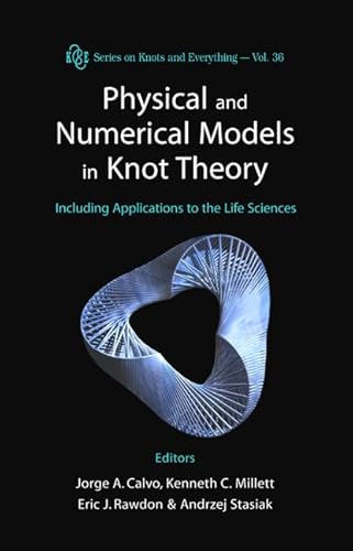 Beispielbild fr Physical and Numerical Models in Knot Theory: Including Applications to The Life Sciences zum Verkauf von suffolkbooks