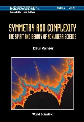 Symmetry and Complexity: The Spirit and Beauty of Nonlinear Science (World Scientific Nonlinear Science Series a) - Mainzer, Klaus