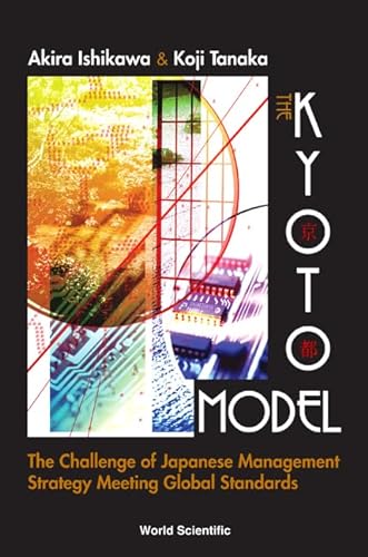 Imagen de archivo de Kyoto Model, The: The Challenge Of Japanese Management Strategy Meeting Global Standards a la venta por Basi6 International