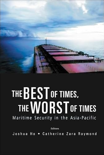 Stock image for Best of Times, the Worst of Times, The: Maritime Security in the Asia-Pacific for sale by Basi6 International