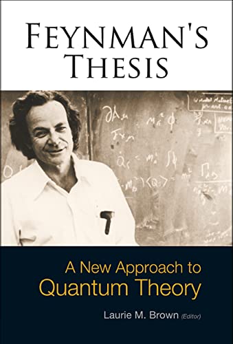 9789812563668: Feynman's Thesis - A New Approach To Quantum Theory