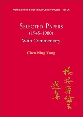 Imagen de archivo de Selected Papers (1945-1980) of Chen Ning Yang (with Commentary) a la venta por ThriftBooks-Atlanta