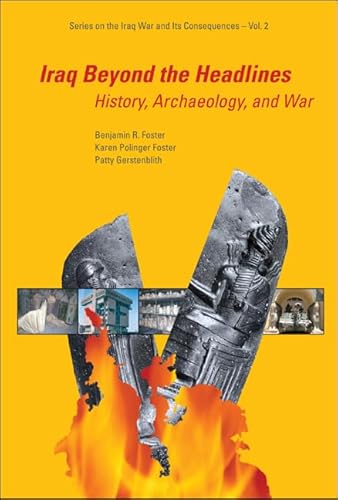 Beispielbild fr Iraq Beyond The Headlines: History, Archaeology, And War (Series on the Iraq War and Its Consequences) zum Verkauf von Books From California