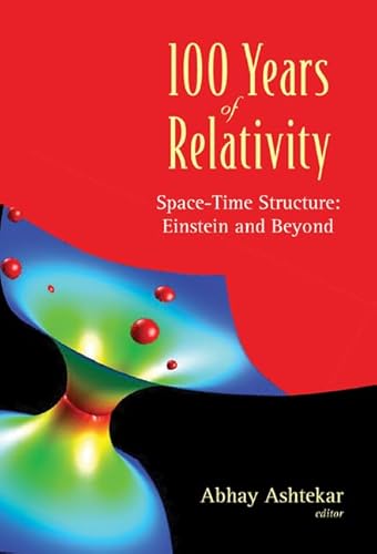9789812563941: 100 Years of Relativity: Space-time Structure Einstein And Beyond