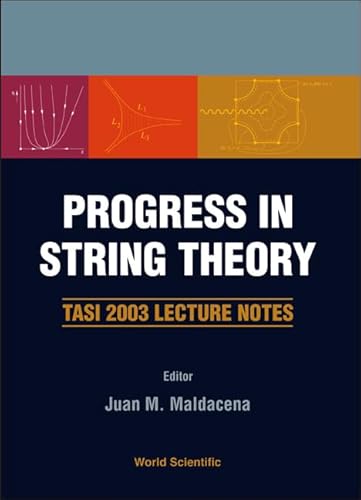 9789812564061: Progress In String Theory: Tasi 2003 Lecture Notes