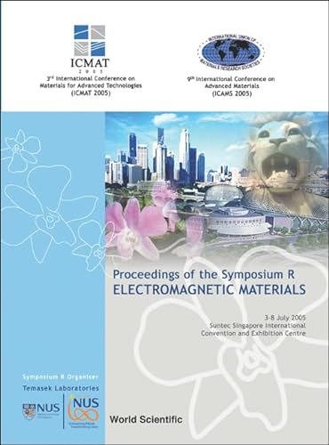 Stock image for Electromagnetic Materials: Proceedings of the Symposium R, 3-8 July 2005, Suntec Singapore International Convention and Exhibition Centre for sale by Zubal-Books, Since 1961