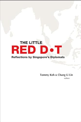Beispielbild fr Little Red Dot, The: Reflections by Singapores Diplomats zum Verkauf von suffolkbooks