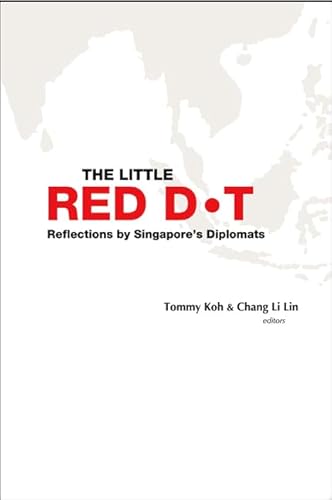 Stock image for Little Red Dot, The: Reflections by Singapores Diplomats for sale by suffolkbooks