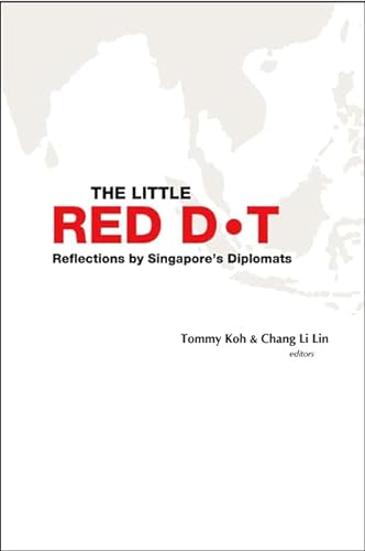 Stock image for Little Red Dot, The: Reflections by Singapore's Diplomats for sale by ThriftBooks-Atlanta