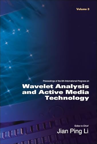 Stock image for Wavelet Analysis And Active Media Technology: Proceedings of the 6th International Progress for sale by Mispah books