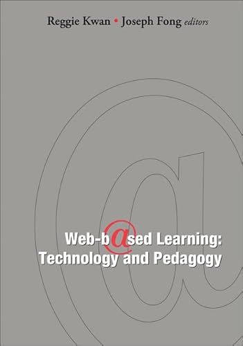 Imagen de archivo de Web-Based Learning: Technology and Pedagogy - Proceedings of the 4th International Conference a la venta por suffolkbooks