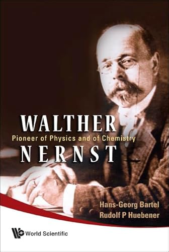 Stock image for Walther Nernst: Pioneer of Physics, And of Chemistry for sale by suffolkbooks