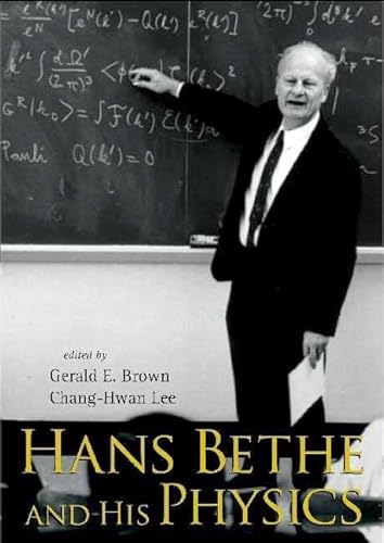 Hans Bethe And His Physics - Gerald E. Brown