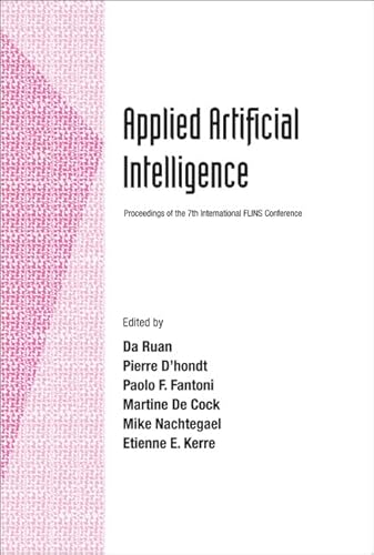 Imagen de archivo de Applied Artificial Intelligence - Proceedings of the 7th International Flins Conference a la venta por ThriftBooks-Dallas