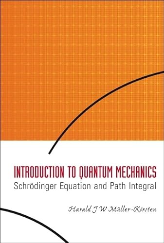 Stock image for INTRODUCTION TO QUANTUM MECHANICS: SCHRODINGER EQUATION AND PATH INTEGRAL for sale by GF Books, Inc.