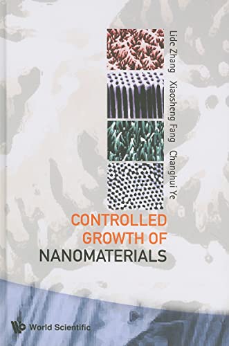 9789812567284: Controlled Growth of Nanomaterials