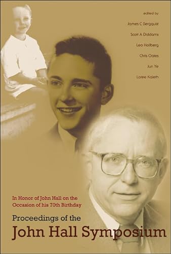 9789812567451: Proceedings of the John Hall Symposium: In Honor of John Hall on the Occasion of His 70th Birthday