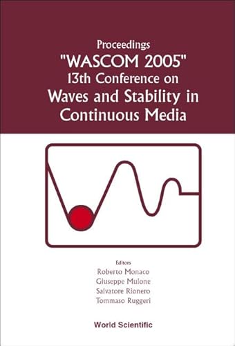 Imagen de archivo de Waves and Stability in Continuous Media - Proceedings of the 13th Conference on Wascom 2005 a la venta por ThriftBooks-Dallas