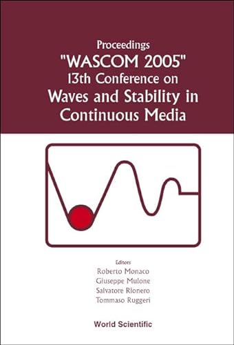 9789812568045: Waves And Stability In Continuous Media - Proceedings Of The 13th Conference On Wascom 2005