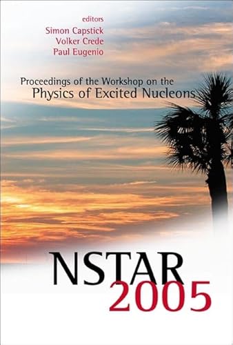 Stock image for Nstar 2005 - Proceedings of the Workshop on the Physics of Excited Nucleons for sale by HPB-Red