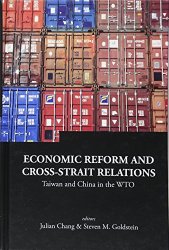 Stock image for Economic Reform And Cross-strait Relations: Taiwan And China in the WTO for sale by Revaluation Books