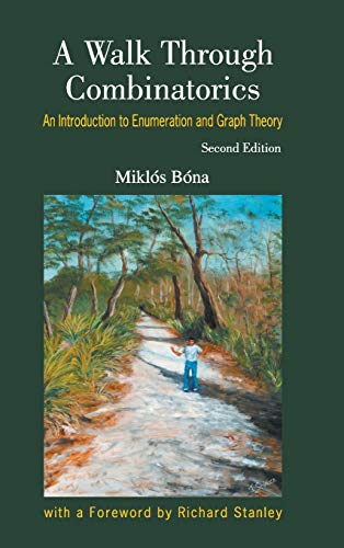Beispielbild fr A Walk Through Combinatorics : An Introduction to Enumeration and Graph Theory (Second Edition) zum Verkauf von Buchpark