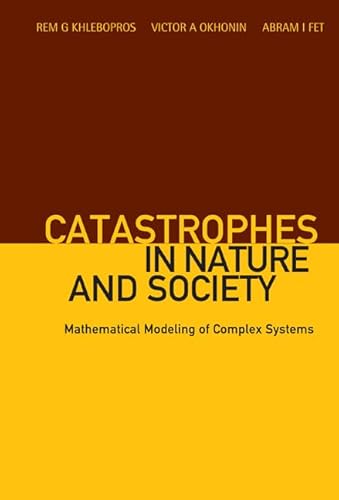 Beispielbild fr Catastrophes in Nature and Society: Mathematical Modeling of Complex Systems zum Verkauf von Ammareal