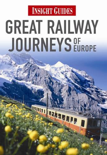 Beispielbild fr Great Railway Journeys of Europe (Insight Guides) zum Verkauf von Wonder Book