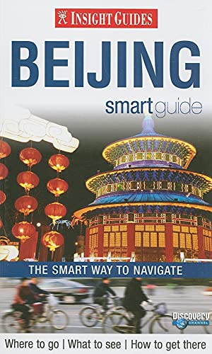 Beijing Smart Guide (Insight Guides Smart Guide) (9789812589736) by Gardner, Dinah