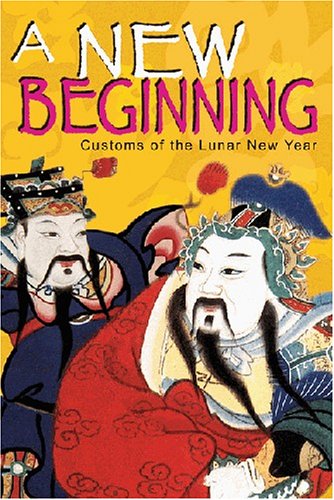 Stock image for A New Beginning: Customs of the Lunar New Year for sale by Ergodebooks