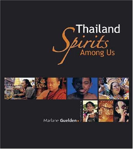 9789812610751: Thailand: Spirits Among Us