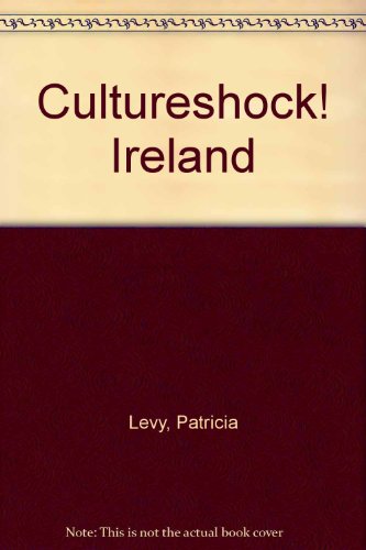 Cultureshock! Ireland (9789812611253) by Patricia Levy