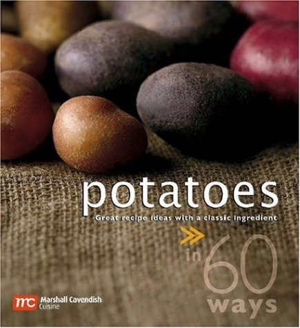 Imagen de archivo de Potatoes : Great Recipe Ideas with a Classic Ingredient a la venta por Better World Books Ltd