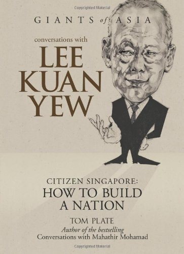 Beispielbild fr CONVERSATIONS WITH LEE KUAN YEW: CITIZEN SINGAPORE: HOW TO BUILD A NATION. (SIGNED) zum Verkauf von Burwood Books