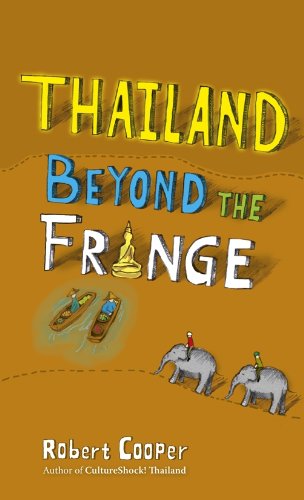 Thailand Beyond the Fringe by Robert Cooper (2009-08-01) (9789812617477) by Robert Cooper