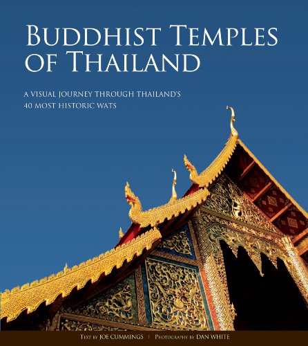 Buddhist Temples of Thailand: A Visual Journey Through Thailand's 40 Most Historic Wats (9789812618573) by Cummings, Joe