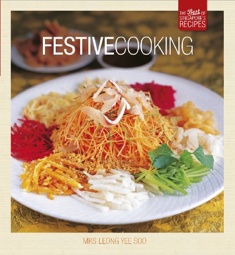 Stock image for Festive Cooking: The Best of Singapores Recipes by Yee Soo Leong (2009) Paperback for sale by Best and Fastest Books