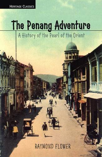 Stock image for The Penang Adventure: A History of the Pearl of the Orient for sale by WorldofBooks