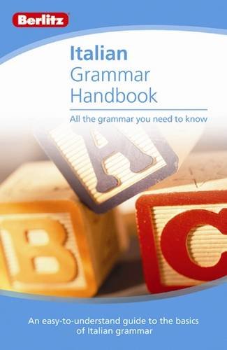 Imagen de archivo de Italian - Berlitz Grammar Handbook : All the Grammer You Need to Know a la venta por Better World Books