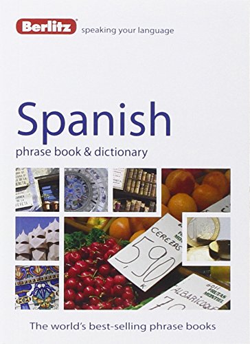 Imagen de archivo de Berlitz: Spanish Phrase Book & Dictionary (Berlitz Phrasebooks) a la venta por WorldofBooks