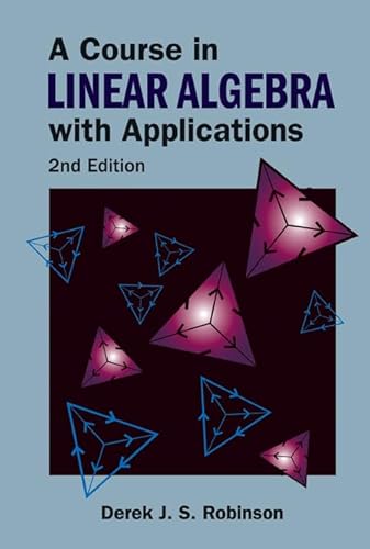 9789812700230: COURSE IN LINEAR ALGEBRA WITH APPLICATIONS, A (2ND EDITION)