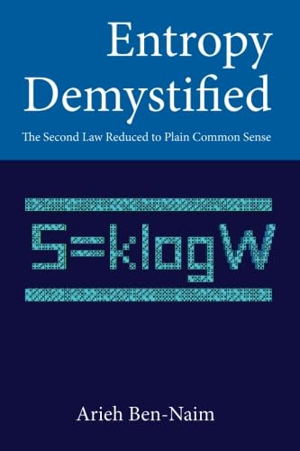 Stock image for Entropy Demystified: The Second Law Reduced To Plain Common Sense for sale by Zubal-Books, Since 1961