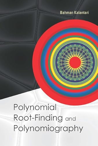 9789812700599: Polynomial Root-Finding and Polynomiography