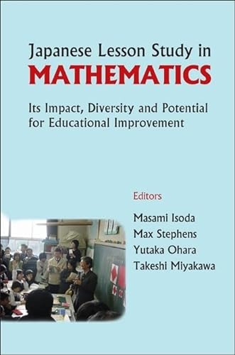 Beispielbild fr Japanese Lesson Study In Mathematics: Its Impact, Diversity And Potential For Educational Improvement zum Verkauf von Basi6 International