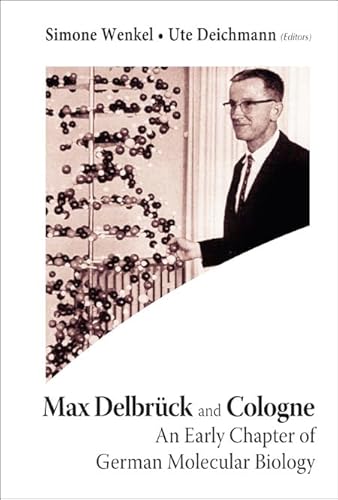 Stock image for Max Delbruck and Cologne: An Early Chapter of German Molecular Biology for sale by Basi6 International