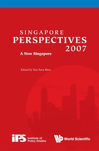 9789812705716: Singapore Perspectives 2007: A New Singapore